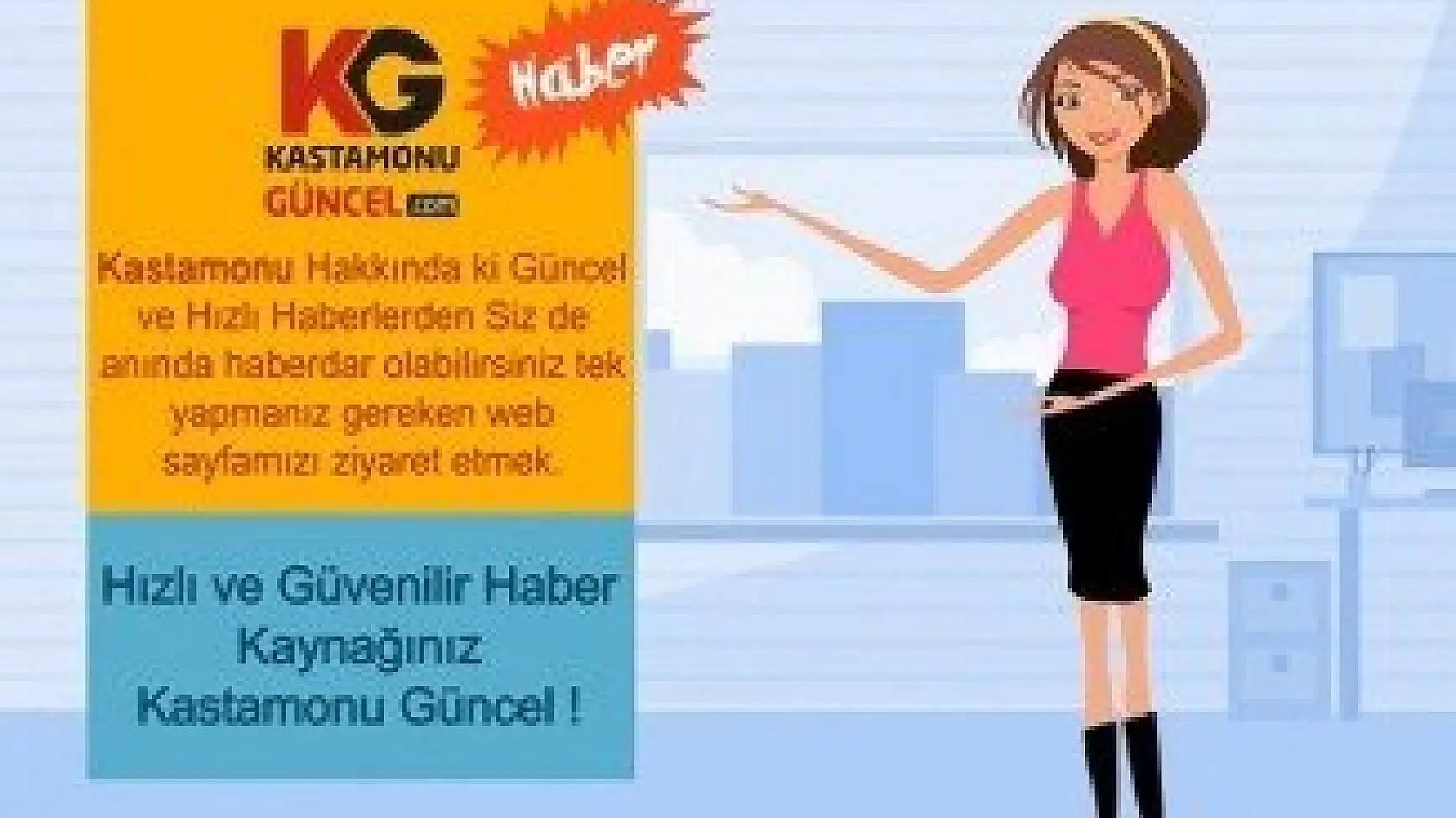 Kastamonu'daki gelişmelerden anında haberdar olun!