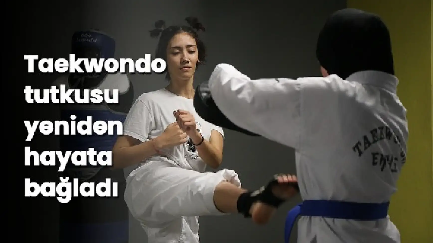 Taekwondo tutkusu yeniden hayata bağladı