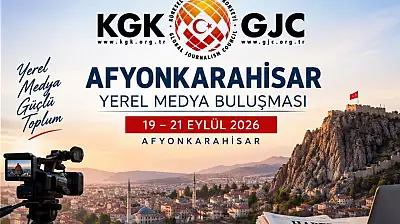 KGK Yerel Medya Buluşması Afyonkarahisar'da
