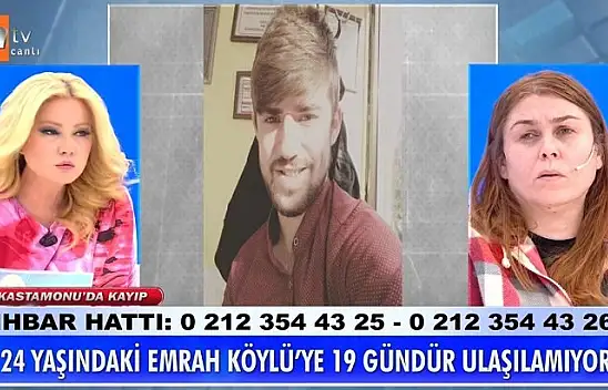 19 gündür kayıp! Emrah'a ulaşılamıyor