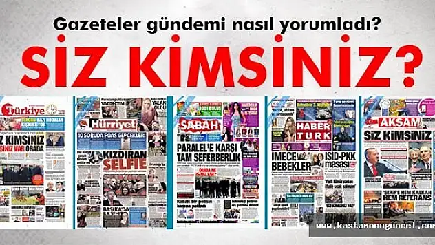 Gazeteler Gündemi Nasıl Yorumladı?
