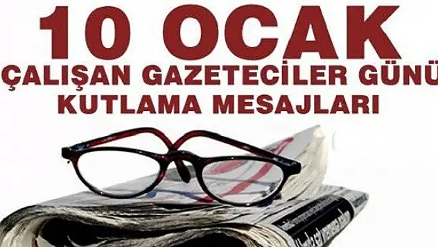 10 Ocak Çalışan Gazeteciler Günü kutlama mesajları