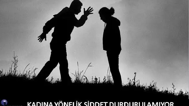 Kadına yönelik şiddet durdurulamıyor!