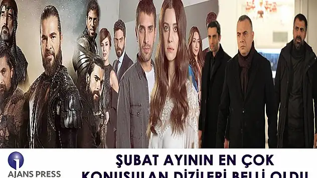 Şubat ayının en çok konuşulan dizileri belli oldu