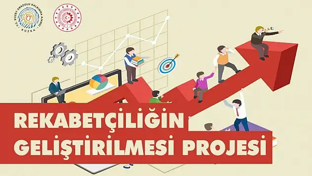 Rekabetçiliğin Geliştirilmesi Projesi başlıyor