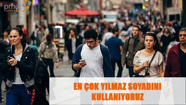 En çok 'Yılmaz' soyadını kullanıyoruz