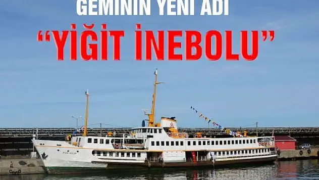 Geminin İsmi 'Yiğit İnebolu' Oldu