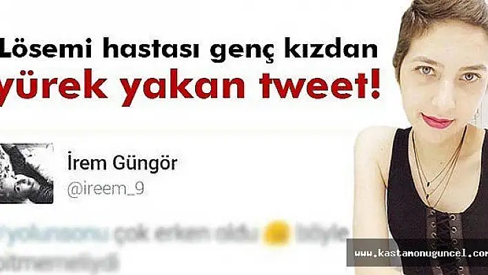 17 Yaşındaki İrem Lösemiye Yenildi