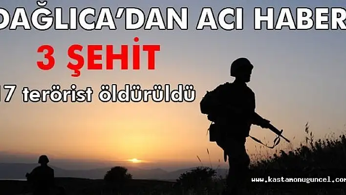 Dağlıca'dan Acı Haber: 3 Şehit