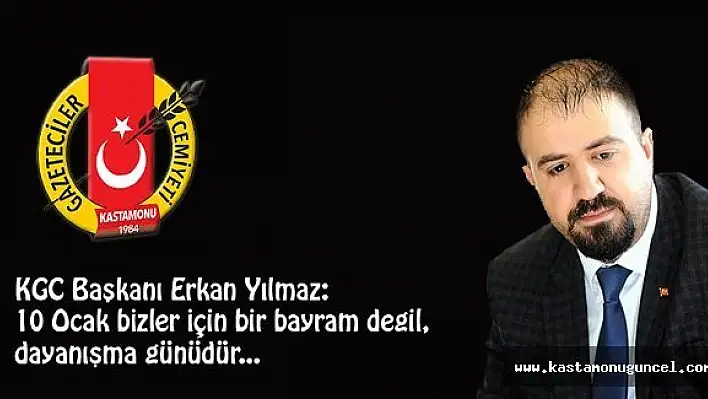 Başkan Yılmaz &quot10 Ocak Dayanışma Günüdür"