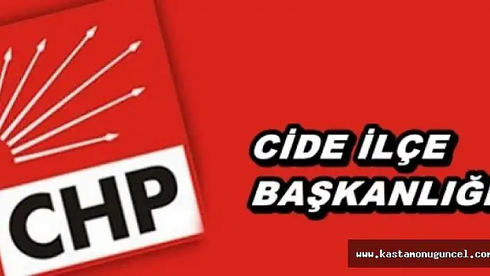 CHP Cide İlçe Başkanlığından Açıklama