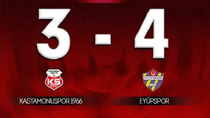 Kastamonuspor 1966'ya Eyüp Şoku: 3-4