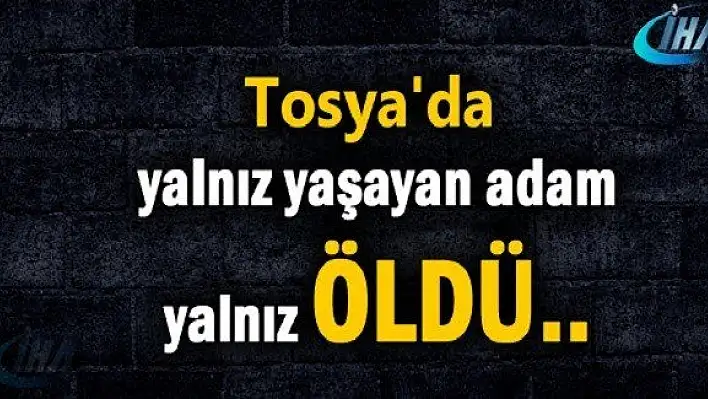 Yalnız yaşayan adam, evinde ölü bulundu