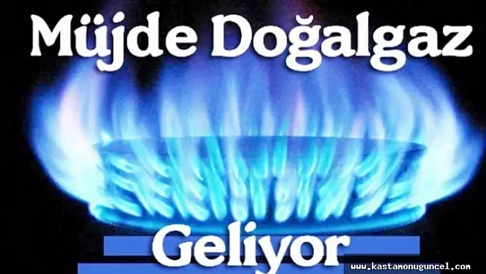 Taşköprü'ye müjde! Doğalgaz geliyor!