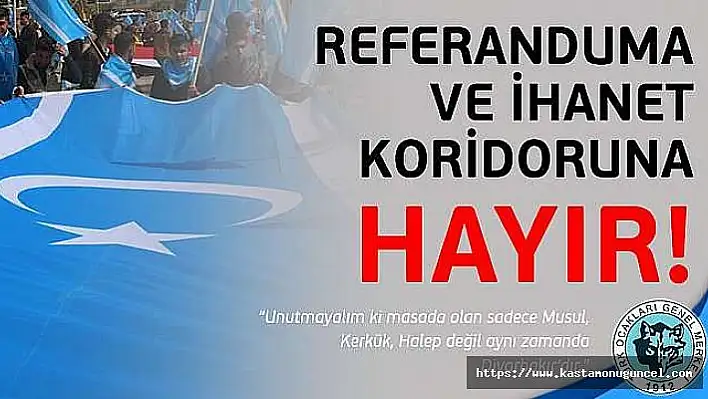 &quotReferanduma ve İhanet Koridoruna Hayır"