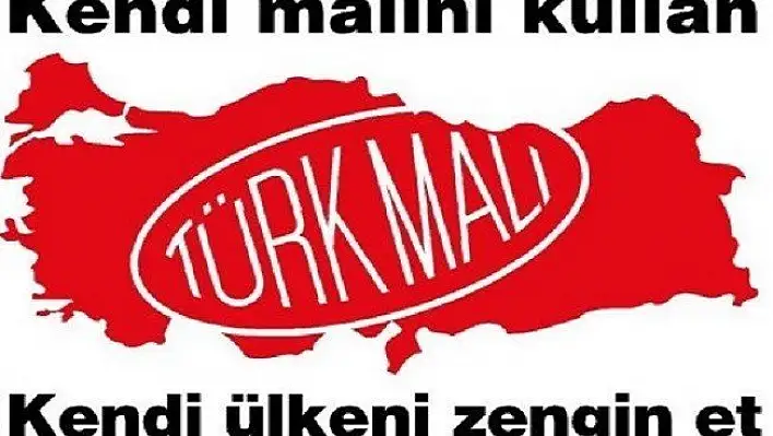 Maşalacı &quotYerli mallarımıza sahip çıkmalıyız"
