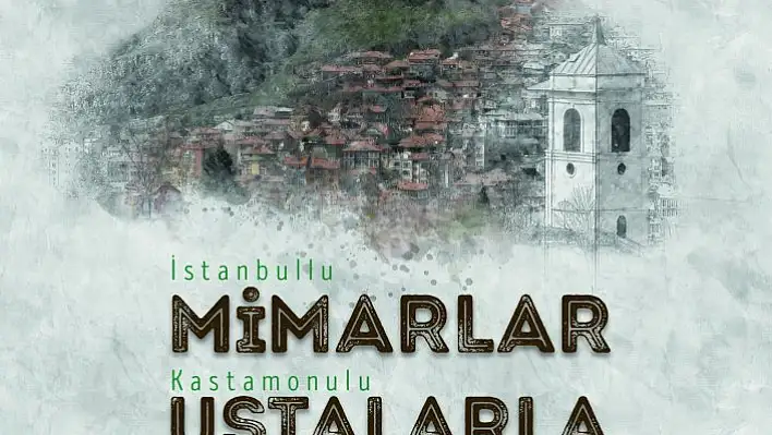 Ahşaba hayat verenler Kastamonu'da buluşuyor
