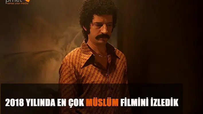 2018 yılında en çok &quotMüslüm" filmini izledik!