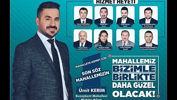 Kuzeykent Mahallesi Muhtar Adayı Ümit Kerim 'Muhtarlık emekli işi değil emekçi işidir'