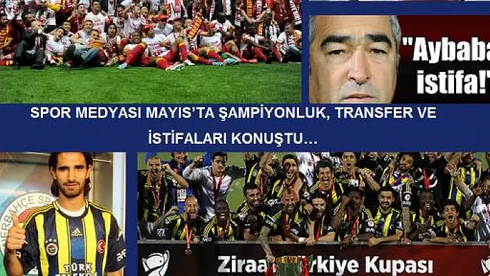 Spor Medyası Şampiyonluk, Transfer ve İstifaları Konuştu
